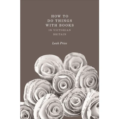 Afbeelding van How to Do Things with Books in Victorian Britain