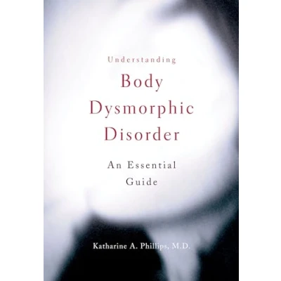 Afbeelding van Understanding Body Dysmorphic Disorder