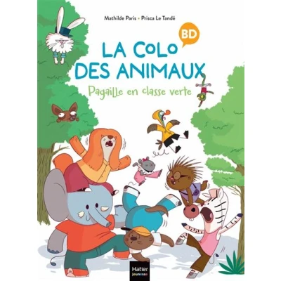 Image de La colo des animaux Pagaille en classe verte