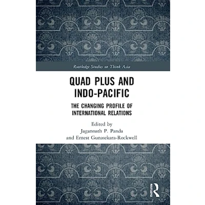Afbeelding van Routledge Studies on Think Asia Quad Plus and Indo Pacific