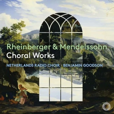 Afbeelding van Netherlands Radio Choir, Benjamin Goodson Rheinberger &amp; Mendelssohn Choral works (CD)