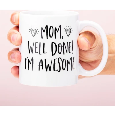 Afbeelding van Mom, Well Done! I&#039;M Awesome Mok