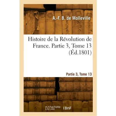Image de Histoire de la Révolution France. Partie 3, Tome 13