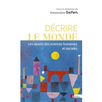 Afbeelding van DECRIRE LE MONDE LES SAVOIRS DES SCIENCES SOCIALES
