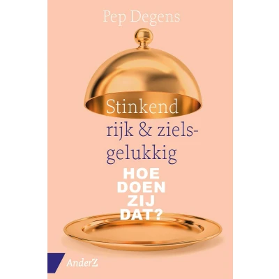 Afbeelding van Stinkend rijk &amp; zielsgelukkig