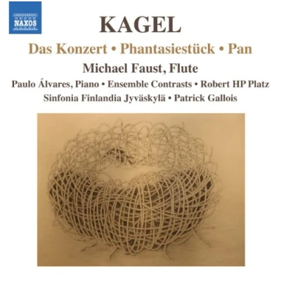 Afbeelding van Michael Faust, Sinfonia Finlandia Jyväskylä, Patrick Gallois Kagel: Das Konzert/Phantasiestück/Pan (CD)