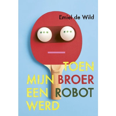 Afbeelding van Uitgeverij leopold toen mijn broer een robot werd