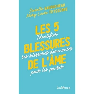Afbeelding van LES 5 BLESSURES DE L&#039;AME IDENTIFIER SES DOMINANTES