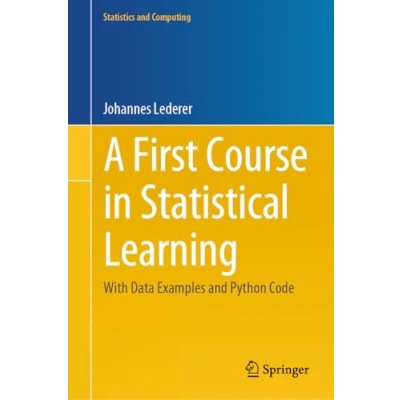 Afbeelding van Statistics and Computing A First Course in Statistical Learning