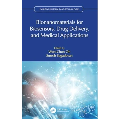 Afbeelding van Emerging Materials and Technologies Bionanomaterials for Biosensors, Drug Delivery, Medical Applications