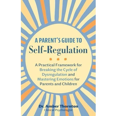 Afbeelding van A Parent&#039;s Guide to Self Regulation