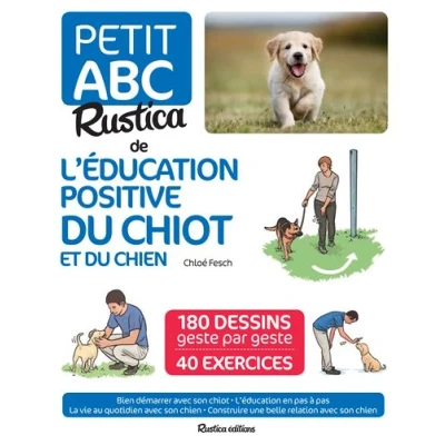 Image de Le petit abc Rustica de l&#039;éducation positive du chiot et chien