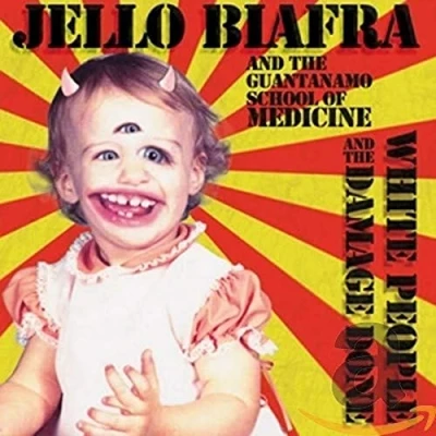 Afbeelding van Jello Biafra And The Guantanamo School Of Medicine White People Damage Done (CD)