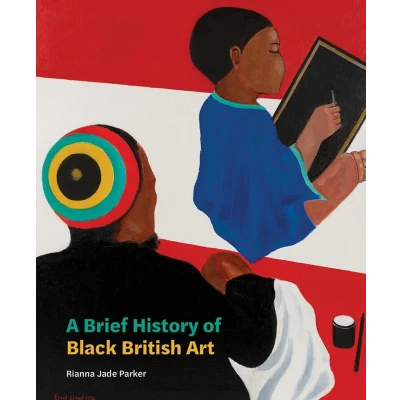 Afbeelding van A Brief History of Black British Art