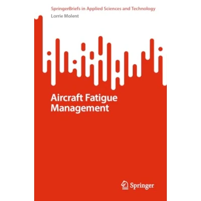 Afbeelding van SpringerBriefs in Applied Sciences and Technology Aircraft Fatigue Management