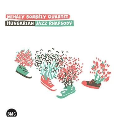Afbeelding van Mihaly Borbely Quartet Hungarian Jazz Rhapsody (CD)