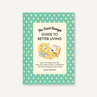 Afbeelding van The Good Enough Guide to Better Living