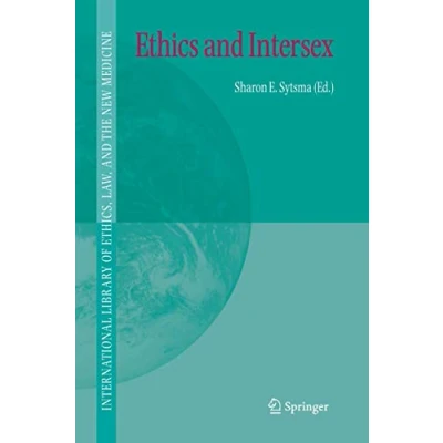 Afbeelding van International Library of Ethics, Law, and the New Medicine Ethics Intersex