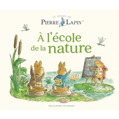 Afbeelding van A L&#039;ECOLE DE LA NATURE UN CONTE PIERRE LAPIN