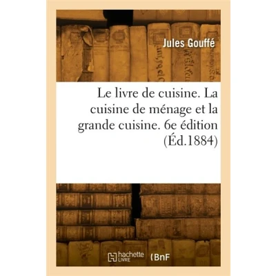 Image de Le livre de cuisine. la cuisine ménage et grande 6e édition