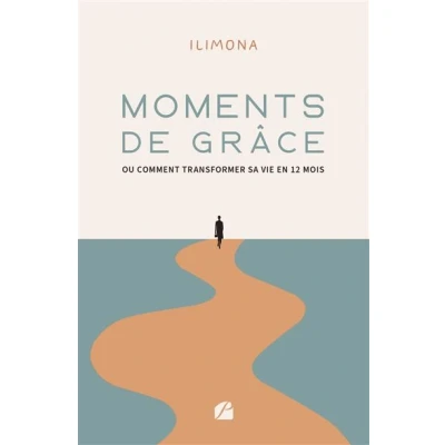 Image de Moments de grâce ou comment transformer sa vie en 12 mois