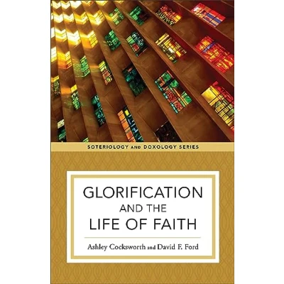 Afbeelding van Glorification and the Life of Faith