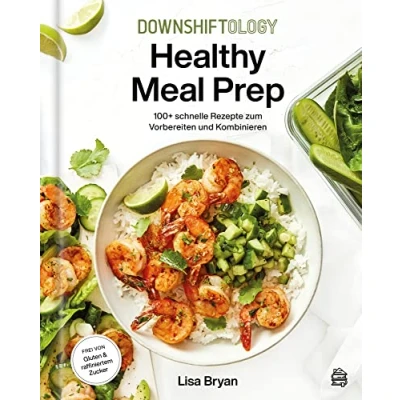 Afbeelding van Downshiftology Healthy Meal Prep