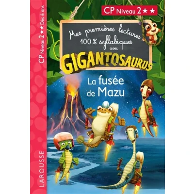 Image de Mes premières lectures 100% syllabiques avec Gigantosaurus : La Fusée de Mazu