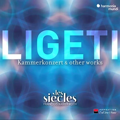 Afbeelding van Les Siècles, François Xavier Roth Ligeti: Six Bagatelles Chamber Concert (CD)