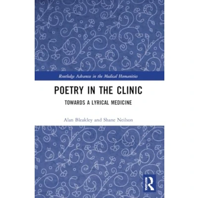 Afbeelding van Routledge Advances in the Medical Humanities Poetry Clinic