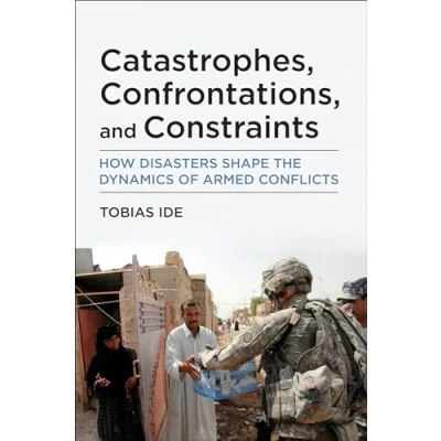 Afbeelding van Catastrophes, Confrontations, and Constraints