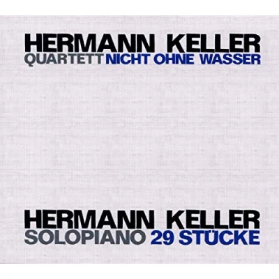 Afbeelding van Herman Keller Quartett Nicht Ohne Wasser (2 CD)