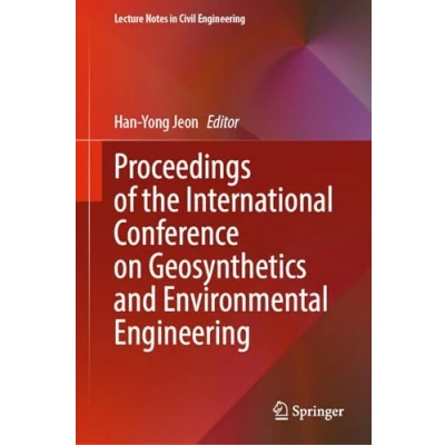 Afbeelding van Lecture Notes in Civil Engineering Proceedings of the International Conference on Geosynthetics and Environmental