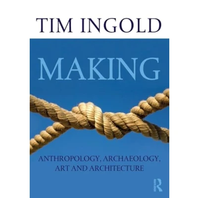 Afbeelding van Making Archaeology Anthropology Art