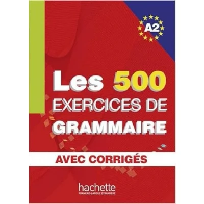 Afbeelding van Les 500 Exercices de Grammaire A2. Livre + avec corrigés
