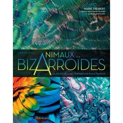 Image de Bizarroïdes ! La vie secrète des animaux les plus étranges