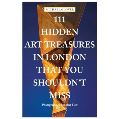 Afbeelding van 111 Places Hidden Art Treasures in London That You Shouldn&#039;t Miss