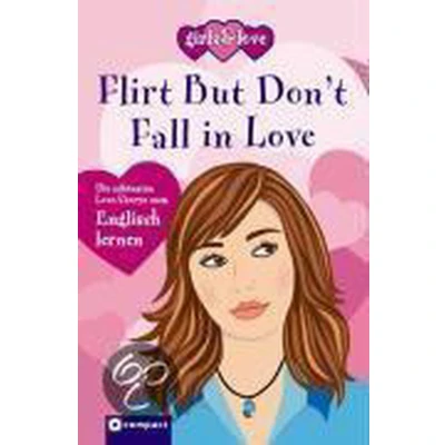 Afbeelding van Flirt but don`t fall in love