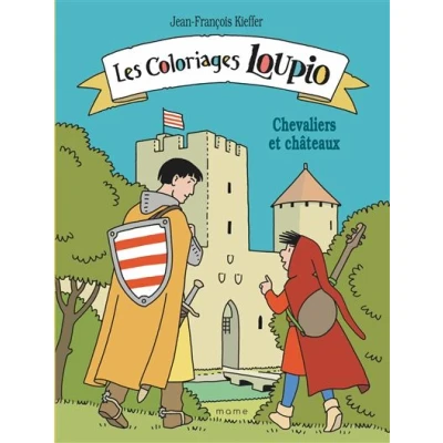 Image de Les coloriages Loupio Chevaliers et châteaux