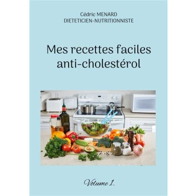 Image de Mes recettes faciles anti cholestérol