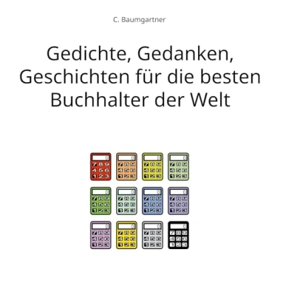 Afbeelding van Gedichte, Gedanken, Geschichten für die besten Buchhalter der Welt