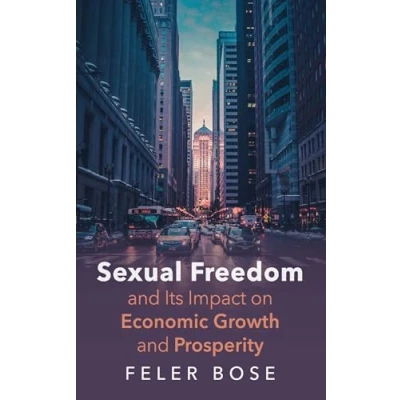 Afbeelding van Sexual Freedom and Its Impact on Economic Growth Prosperity