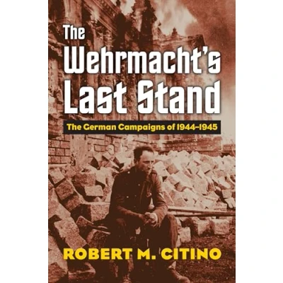Afbeelding van The Wehrmacht&#039;s Last Stand