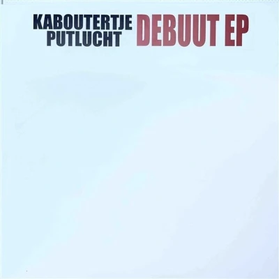 Afbeelding van Kaboutertje Putlucht Debuut Ep (Single)