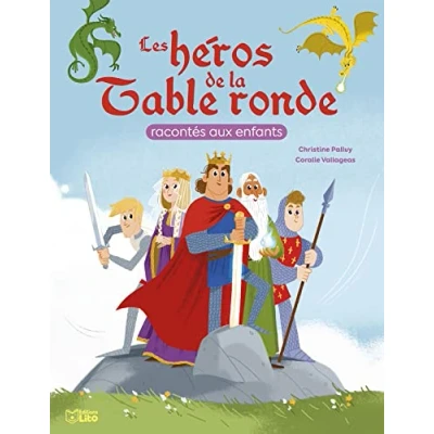 Afbeelding van Les heros de la table ronde racontes aux enfants
