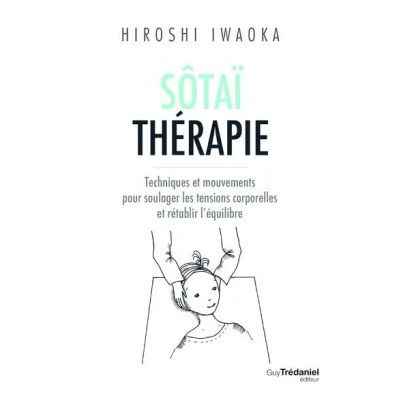 Image de Sôtaï thérapie Techniques et mouvements pour soulager les tensions corporelles