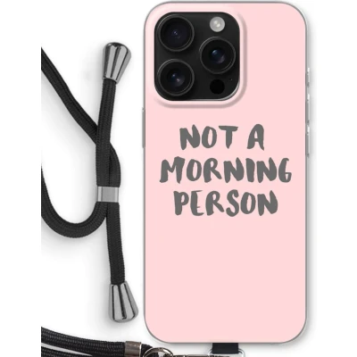 Afbeelding van Case Company® hoesje met Koord geschikt voor iPhone 16 Pro Morning person Telefoonhoesje Zwart Bescherming aan alle Kanten en Over de Schermrand