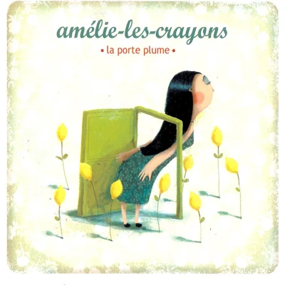 Afbeelding van Amelie Les Crayons La Porte Plume (CD)