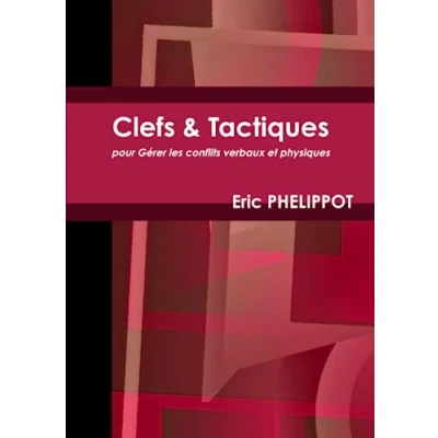 Afbeelding van Clefs &amp; Tactiques pour Gerer les conflits verbaux et physiques