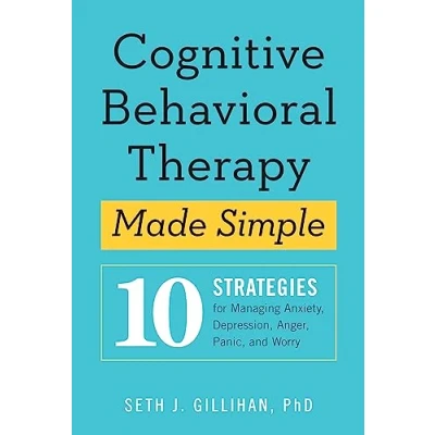 Afbeelding van Cognitive Behavioural Therapy Made Simple 10 Strategies for Managing Anxiety, Depression, Anger, Panic and Worry Sheldon Press
